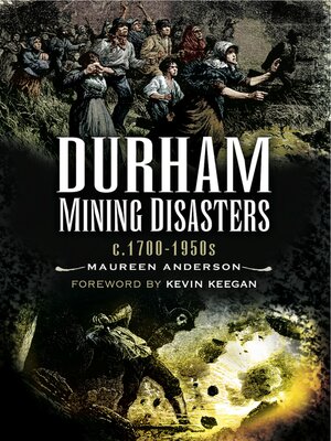 cover image of Durham Mining Disasters, c. 1700–1950s